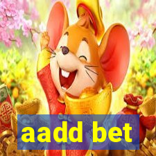 aadd bet